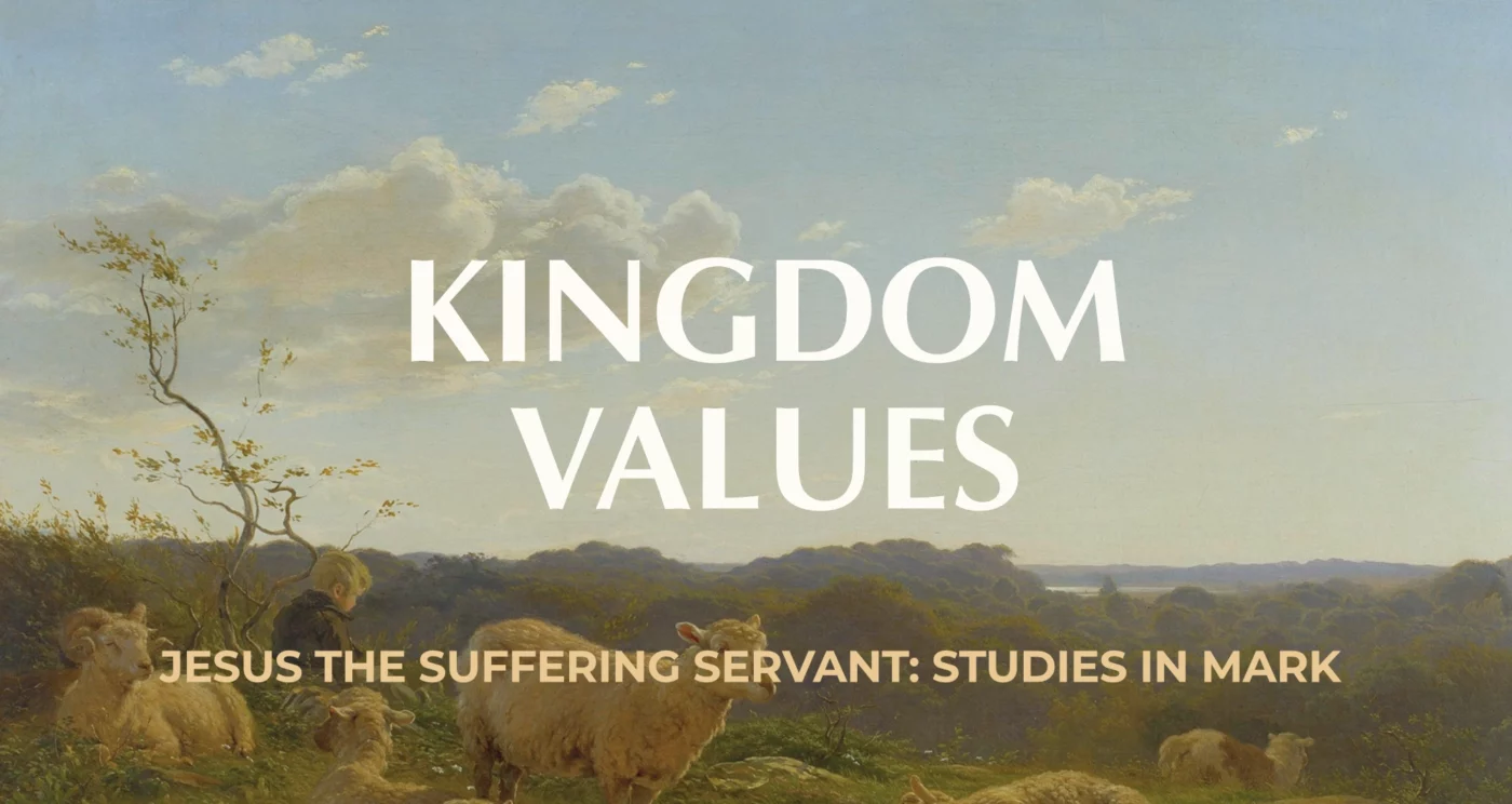 The Kingdom of God Values || Mark 9:30-41