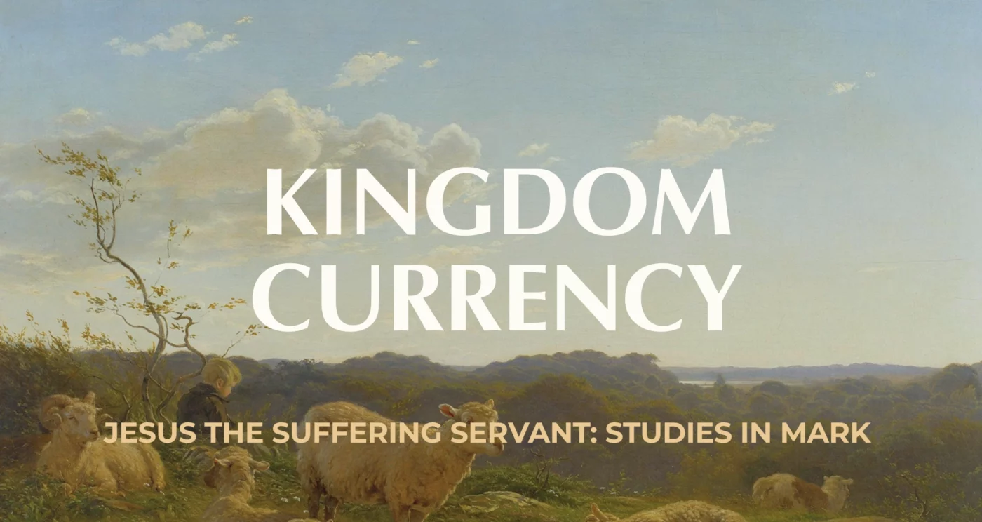 Kingdom Currency || Mark 12:13-17