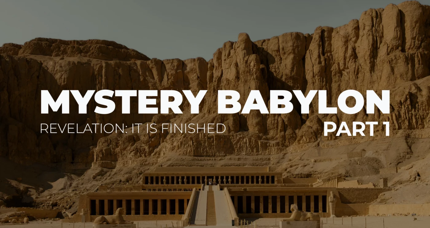 Mystery Babylon, study of Revelation 17,