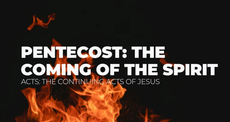Pentecost: The Coming of the Holy Spirit and the Founding of the Church || Study of Acts 2