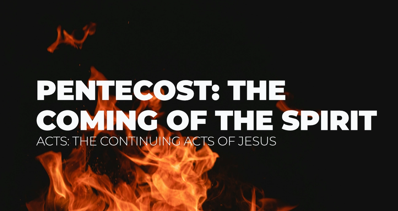 Pentecost: The Coming of the Holy Spirit and the Founding of the Church || Study of Acts 2
